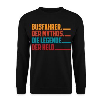Busfahrer Mythos Legende Held - Unisex Pullover - Schwarz - Vorne - Alina (178cm) & Michal (187cm)
