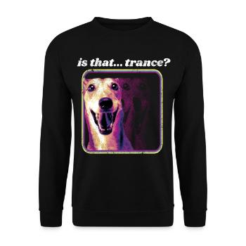 Ist das Trance – Fun Dog, Trance Musik-Idee - Unisex Pullover - Schwarz - Vorne - Alina (178cm) & Michal (187cm)