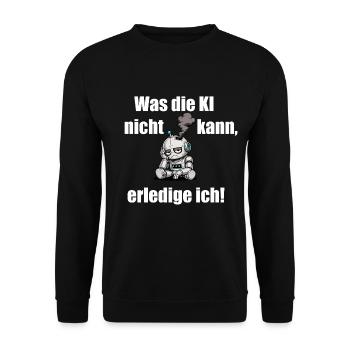 Was die KI nicht kann, erledige ich - Unisex Pullover - Schwarz - Vorne - Alina (178cm) & Michal (187cm)