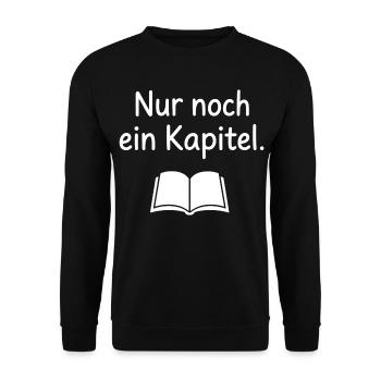 Nur noch ein Kapitel Buch Leser Spruch T-Shirt - Unisex Pullover - Schwarz - Vorne - Alina (178cm) & Michal (187cm)