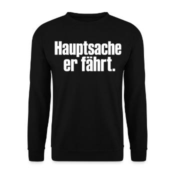 Hauptsache er fährt Spruch Auto Tuning Humor - Unisex Pullover - Schwarz - Vorne - Alina (178cm) & Michal (187cm)