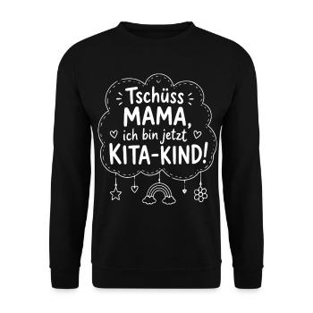 Tschüss Mama, ich bin jetzt Kita-Kind - Unisex Pullover - Schwarz - Vorne - Alina (178cm) & Michal (187cm)