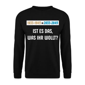 1933-1945 = 2033-2045 – Ist Es Das … (NEG 3C) - Unisex Pullover - Schwarz - Vorne - Alina (178cm) & Michal (187cm)