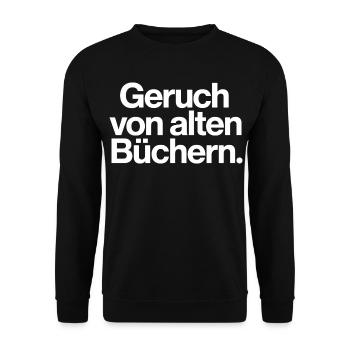 Geruch von alten Büchern Spruch T-Shirt Leser - Unisex Pullover - Schwarz - Vorne - Alina (178cm) & Michal (187cm)