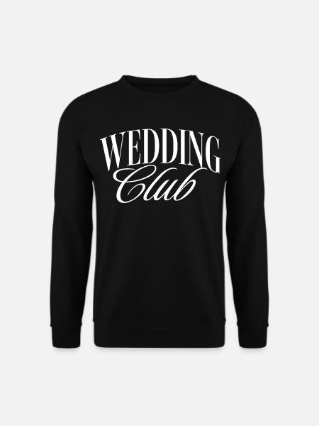 Wedding Club - Unisex Sweatshirt - black