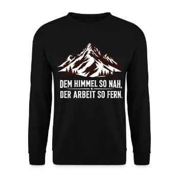 Dem Himmel so nah der Arbeit so fern - Unisex Pullover - Schwarz - Vorne - Alina (178cm) & Michal (187cm)