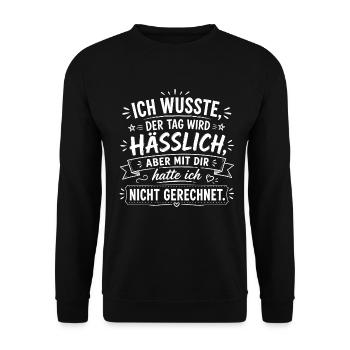 Mit dir hatte ich nicht gerechnet - Unisex Pullover - Schwarz - Vorne - Alina (178cm) & Michal (187cm)