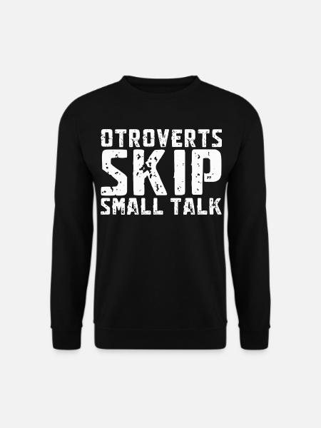 Otroverted Skippen Small Talk - Unisex Sweatshirt - black