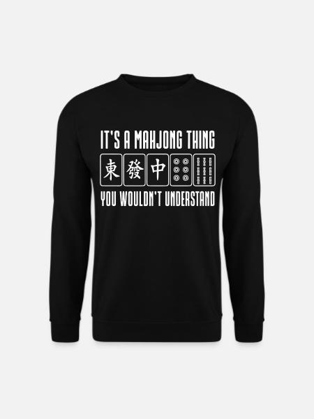 A Mahjong Thing You Wouldn't Understand - Unisex Sweatshirt - black
