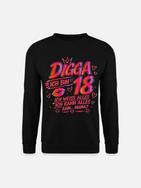 18. Geburtstag Mädchen 18 Jahre 2008 lustig Digga - Unisex Pullover - Schwarz