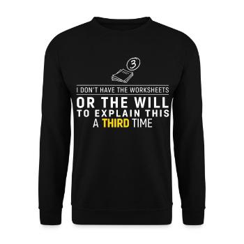 Third Time No Worksheets Tee - Unisex Sweatshirt - black - Front - Alina (178cm) & Michal (187cm)
