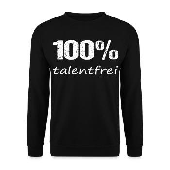 100 percent talent-free funny saying - Unisex Sweatshirt - black - Front - Alina (178cm) & Michal (187cm)