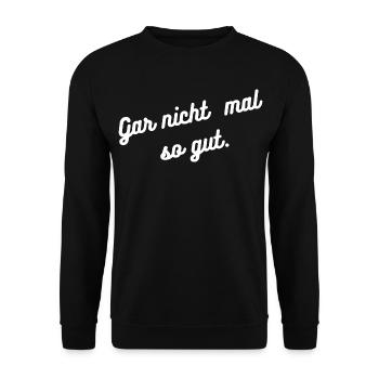 HN Gar nicht mal so gut Script - Unisex Pullover - Schwarz - Vorne - Alina (178cm) & Michal (187cm)