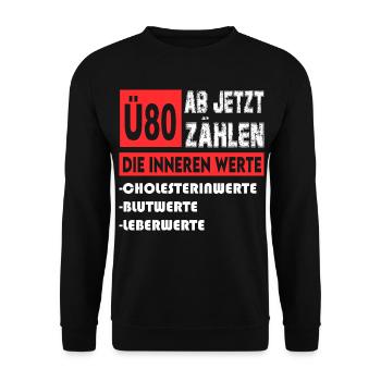 80 Jahre Innere Werte Cholesterin Blutwerte - Unisex Pullover - Schwarz - Vorne - Alina (178cm) & Michal (187cm)