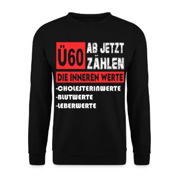 60 Jahre Innere Werte Cholesterin Blutwerte - Unisex Pullover - Schwarz - Vorne - Alina (178cm) & Michal (187cm)