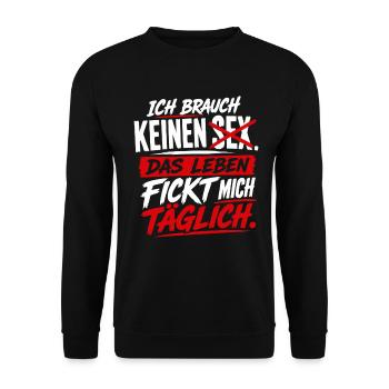 Kein Sex Das Leben Fickt Mich - Unisex Pullover - Schwarz - Vorne - Alina (178cm) & Michal (187cm)