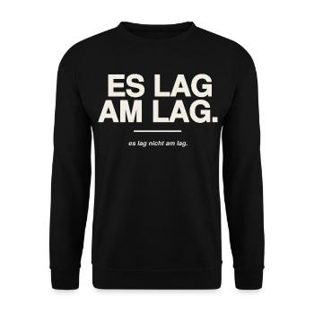 Es lag am Lag - Zocker Spruch Gaming Ausrede - Unisex Pullover - Schwarz - Vorne - Alina (178cm) & Michal (187cm)