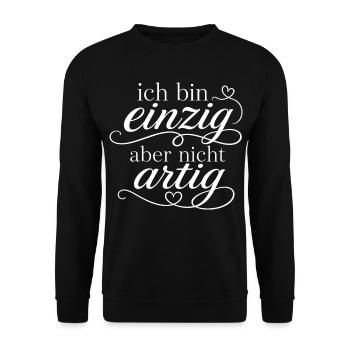 Ich bin einzig aber nicht artig - Unisex Pullover - Schwarz - Vorne - Alina (178cm) & Michal (187cm)
