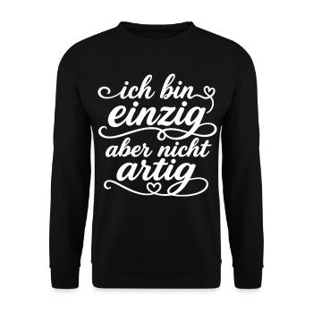 Ich bin einzig aber nicht artig - Unisex Pullover - Schwarz - Vorne - Alina (178cm) & Michal (187cm)