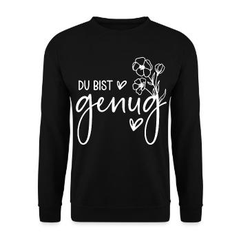 Du bist genug Selbstliebe Motivation Mental Health - Unisex Pullover - Schwarz - Vorne - Alina (178cm) & Michal (187cm)