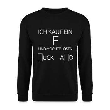 ICH KAUF EIN F UND MÖCHTE LÖSEN – Anti-AfD - Unisex Pullover - Schwarz - Vorne - Alina (178cm) & Michal (187cm)