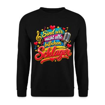 Schlager Party , Sind wir nicht alle ............. - Unisex Pullover - Schwarz - Vorne - Alina (178cm) & Michal (187cm)