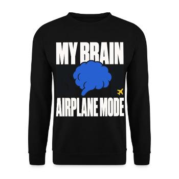 My Brain Is on Airplane Mode – Gehirn Humor - Unisex Pullover - Schwarz - Vorne - Alina (178cm) & Michal (187cm)