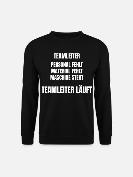Teamleiter Produktion – Teamleiter läuft. - Unisex Pullover - Schwarz