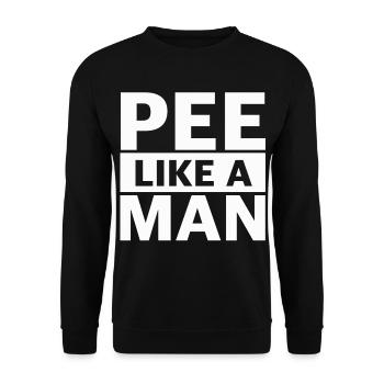 Pee Like a Man – Lustiger Spruch - Unisex Pullover - Schwarz - Vorne - Alina (178cm) & Michal (187cm)