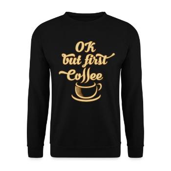 Okay, aber zuerst Kaffee - Unisex Pullover - Schwarz - Vorne - Alina (178cm) & Michal (187cm)
