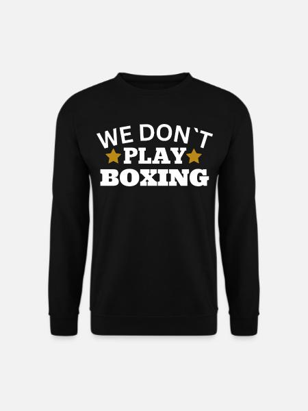 We don´t play boxing - Unisex Pullover - Schwarz