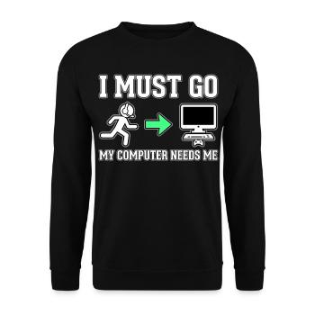 Ich muss gehen, mein Computer braucht mich - Unisex Pullover - Schwarz - Vorne - Alina (178cm) & Michal (187cm)