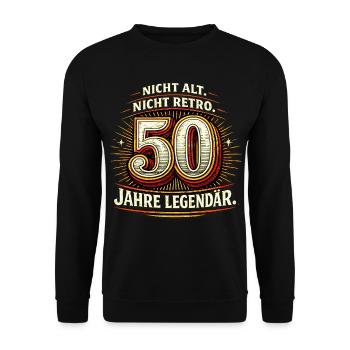 Nicht alt. Nicht retro. 50 Jahre legendär. - Unisex Pullover - Schwarz - Vorne - Alina (178cm) & Michal (187cm)