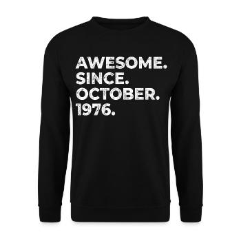 Awesome since Oktober 1976 Geburtstag Geschenk - Unisex Pullover - Schwarz - Vorne - Alina (178cm) & Michal (187cm)