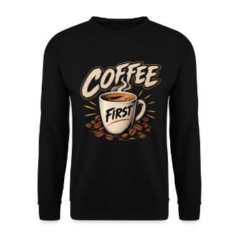 Coffee First Tasse Illustration - Unisex Pullover - Schwarz - Vorne - Alina (178cm) & Michal (187cm)