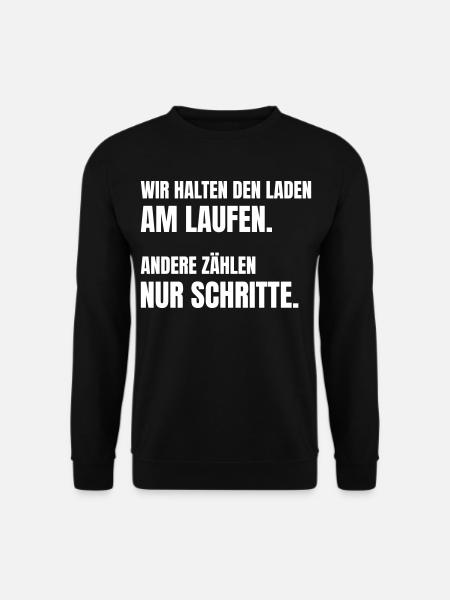 Wir halten den Laden am Laufen. - Unisex Pullover - Schwarz