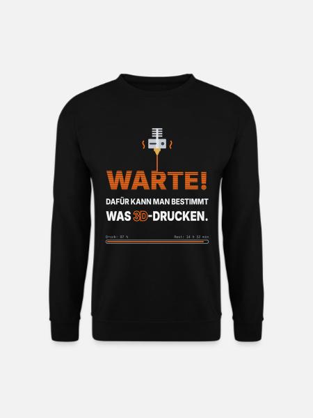 3D-Drucker Spruch: Dafür kann man was 3D-drucken - Unisex Pullover - Schwarz