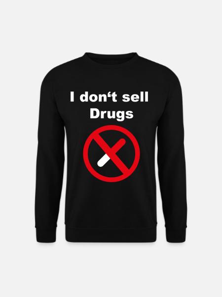 Don't sell drugs - Unisex Pullover - Schwarz