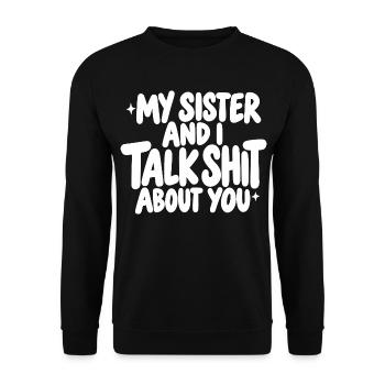Freche Schwester Sprüche Geschenk - Unisex Pullover - Schwarz - Vorne - Alina (178cm) & Michal (187cm)