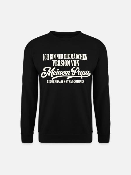 Mädchen Version Von Meinem Papa - Unisex Pullover - Schwarz