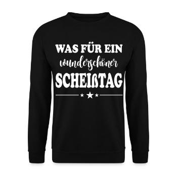 Wunderschöner Scheisstag T-Shirt Sprüche - Unisex Pullover - Schwarz - Vorne - Alina (178cm) & Michal (187cm)