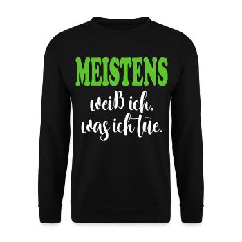 Weiß was ich tue meistens Sprüche Shirt Lustig  - Unisex Pullover - Schwarz - Vorne - Alina (178cm) & Michal (187cm)