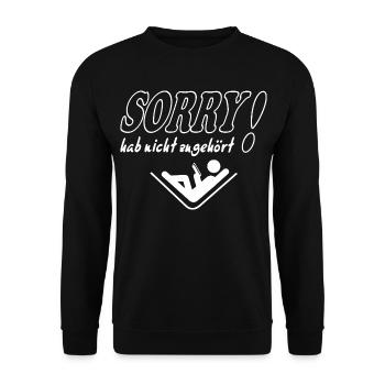Sorry Hab nicht zugehört Frau Sprüche Frech Lustig - Unisex Pullover - Schwarz - Vorne - Alina (178cm) & Michal (187cm)