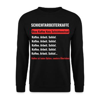 Schichtarbeiter Kaffee Überleben - Unisex Pullover - Schwarz - Vorne - Alina (178cm) & Michal (187cm)