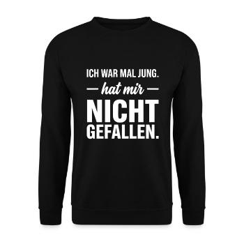 Ich war mal jung, hat mir nicht gefallen - Humor - Unisex Pullover - Schwarz - Vorne - Alina (178cm) & Michal (187cm)