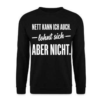 Nett kann ich auch, lohnt sich aber nicht - Humor - Unisex Pullover - Schwarz - Vorne - Alina (178cm) & Michal (187cm)