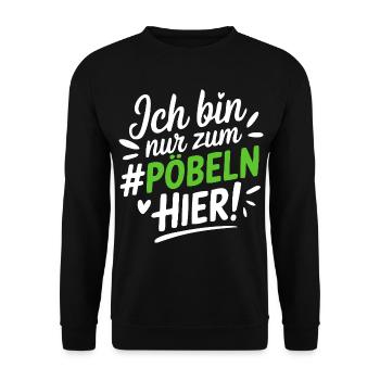 Zum Pöbeln hier Sprüche Mann Frau Stänkern - Unisex Pullover - Schwarz - Vorne - Alina (178cm) & Michal (187cm)