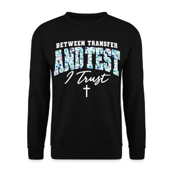 IVF-Reise zwischen Transfer und Test vertraue ich - Unisex Pullover - Schwarz - Vorne - Alina (178cm) & Michal (187cm)