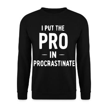 Pro im Prokrastinieren – Humor Shirt - Unisex Pullover - Schwarz - Vorne - Alina (178cm) & Michal (187cm)