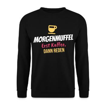 Morgenmuffel – Erst Kaffee, dann reden - Unisex Pullover - Schwarz - Vorne - Alina (178cm) & Michal (187cm)